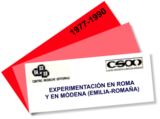 EXPERIMENTACIÓN EN ROMA  Y EN MÓDENA (EMILIA-ROMAÑA)  1977-1990