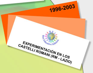 EXPERIMENTACIÓN EN LOS  CASTELLI ROMANI (RM - LAZIO)   1996-2003